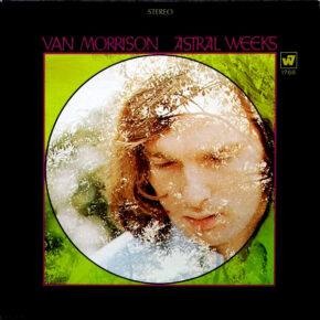 Van Morrison Astral Weeks Review | Zeitloses Meisterwerk (1968) – LoungeFM